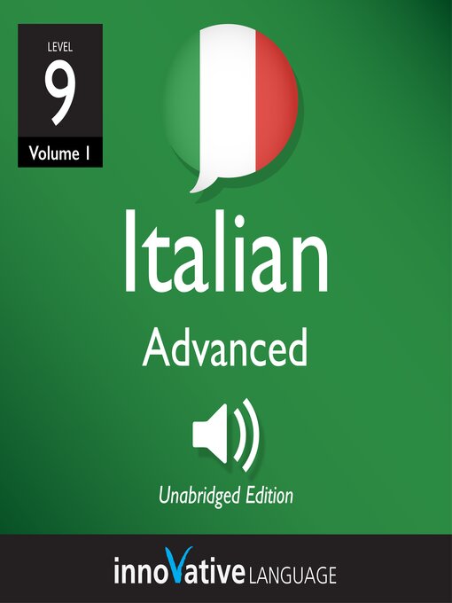 Title details for Learn Italian: Level 9: Advanced Italian, Volume 1 by Innovative Language Learning, LLC - Available